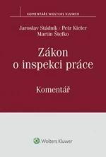 Zákon o inspekci práce - Jaroslav Stádník, Petr Kieler, JUDr. Martin Štefko