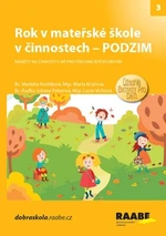 Rok v mateřské škole v činnostech Podzim - Markéta Košťálová, Marta Kryčová, Radka Johana Paterová