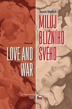 Miluj bližního svého / Love and War - Mulick Sumit