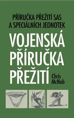 Vojenská příručka přežití - Chris McNab