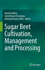 Sugar Beet Cultivation, Management and Processing