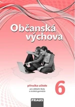 Občanská výchova pro 6.r. ZŠ - příručka učitele (nová generace)