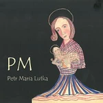 Petr Maria Lutka – PM