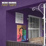 Bear Hands – Fake Tunes