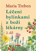 Léčení bylinkami z boží lékárny 2. díl - Marie Treben