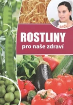 Rostliny pro naše zdraví