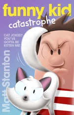 Funny Kid Catastrophe (Funny Kid, #11)