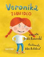 Kniha: Veronika zlobidlo od Rožnovská Lenka