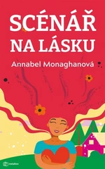 Scénář na lásku - Monaghan Annabel - e-kniha