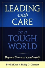 Leading with Care in a Tough World