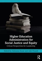 Higher Education Administration for Social Justice and Equity