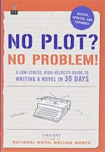 No Plot? No Problem! Revised and Expanded Edition