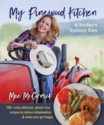 My Pinewood Kitchen, A Southern Culinary Cure