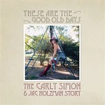 Carly Simon – These Are The Good Old Days: The Carly Simon & Jac Holzman Story LP