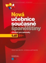 Nová učebnice současné španělštiny 1.díl - Ludmila Mlýnková, Olga Macíková