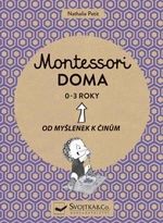 Montessori doma 0 - 3 roky Nathalie Petit - Nathalie Petit