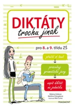 Diktáty trochu jinak pro 8. a 9. třídu ZŠ - Martina Chloupková, Růžena Hníková