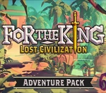 For The King - Lost Civilization Adventure Pack DLC RoW Steam CD Key