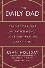 The Daily Dad - Ryan Holiday