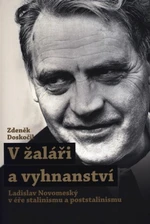 V žaláři a vyhnanství - Zdeněk Doskočil