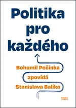 Politika pro každého - Stanislav Balík, Bohumil Pečinka