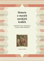 Historie o starých norských králích - Vladimir P. Polach