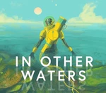 In Other Waters Steam CD Key