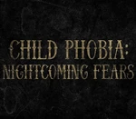 Child Phobia: Nightcoming Fears Steam CD Key