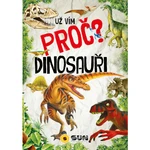 Už vím proč - Dinosauři