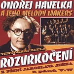 Ondřej Havelka a jeho Melody Makers – Rozvrkočení