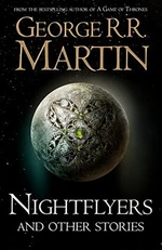 Nightflyers and Other Stories - George R.R. Martin