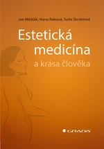 Kniha: Estetická medicína a krása člověka od Měšťák Jan