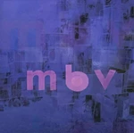 My Bloody Valentine - m b v (Deluxe Edition) (LP)