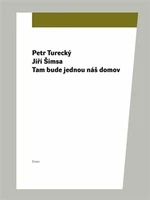 Tam bude jednou náš domov - Jiří Šimsa, Petr Turecký