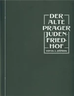 DER ALTE PRAGER JUDENFRIEDHOF - Luboš Jeřábek