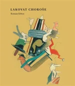 Lakovat choroše - Roman Erben