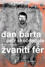 Žvaniti fér - Dan Bárta, Petr Skočdopole