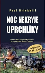 Noc nekryje uprchlíky - Brickhill Paul