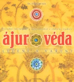 Ájurvéda léčení a vaření - Elisabeth Veit