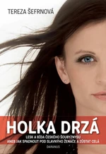 Holka Drzá - Tereza Šefrnová