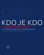 Kdo je kdo v české sociologii a příbuzných oborech - Zdeněk R. Nešpor, Anna Kopecká