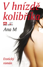 V hnízdě kolibříka - Ana M - e-kniha