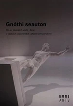 Gnóthi seauton - Jana Nechutová, Tomáš Weissar, Klára Modlíková