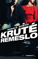 Kruté remeslo - Ronald Wyeth