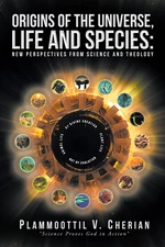 Origins of the Universe, Life and Species