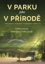 V parku jako v přírodě - Roman Pavela, Martin Žabka, Kateřina Kovaříková