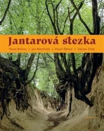 Jantarová stezka - Václav Cílek, Pavel Šlézar, Jan Martínek, Pavel Bolina