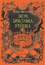 Dům doktora Fišera - Petra Braunová