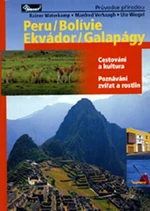 Peru, Bolívie, Ekvádor a Galapágy - průvodce přírodou - kolektiv autorů, Verhaagh Manfred