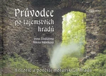 Průvodce po tajemstvích hradů - Milena Valušková, Irena Šindelářová